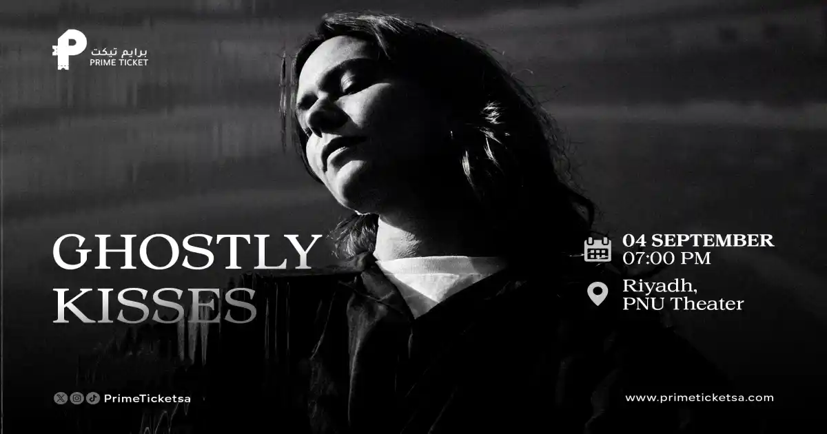 Ghostly Kisses Concert In Riyadh 7:00 PM